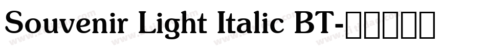Souvenir Light Italic BT字体转换